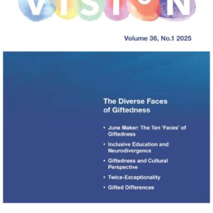 Vision Magazine – Volume 36, No.1 2025 “The Diverse Faces of Giftedness” (Digital)
