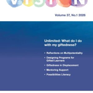 Vision Volume 37, No.1 2026 ‘Unlimited What do I do with my giftedness’ (Digital)